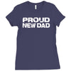 proud new dad Ladies Fitted T-Shirt