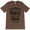 My Favorite People Call Me Mom T-Shirt