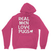 real men love pugs Unisex Hoodie