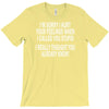 called you stupid T-Shirt
