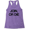 join, or die Racerback Tank