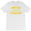 i don't give a schnitzel T-Shirt