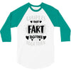 couples that fart together stay together 3/4 Sleeve Shirt