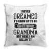 Perfect Freakin Grandma Throw Pillow