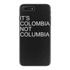 it's colombia not columbia iPhone 7 Plus Case