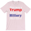 this was a trump shirt but hillary deleted it T-Shirt