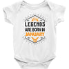 Legends Are Born In January Baby Onesie