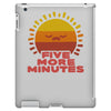 five more minutes iPad 3 and 4 Case