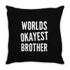 worlds okayest brother funny Throw Pillow