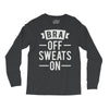 bra off sweats on Long Sleeve Shirts