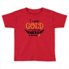 I Wear Gold For My Hero In Haven Toddler T-shirt