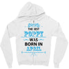The Best Papa Was Born In April Zipper Hoodie