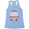 proud daughter dad Racerback Tank