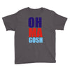 oh ma gosh Youth Tee