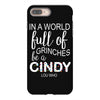 in a world full of grinches be a cindy lou who iPhone 8 Plus