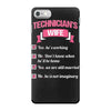 technician's wife iPhone 7 Case