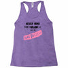 never mind the bulldogs Racerback Tank