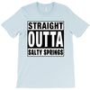 straight outta salty springs T-Shirt