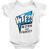 WTF! WİTH THE FAMILY Baby Onesie