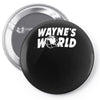 wayne's world Pin-back button