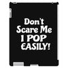 don't scare me iPad 3 and 4 Case