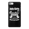 July Girls Are Sunshine Mixed With A Little Hurricane iPhone 7 Case