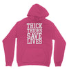 thick thighs save lives Unisex Hoodie