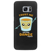 Trust Me You Can Dance Tequila Samsung Galaxy S7 Edge
