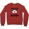 I Was One A Polite Well Mannered Young Lady And Then I Became A Nurse Crewneck Sweatshirt