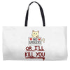 no spoilers... or i'll kill you Weekender Totes