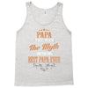 papa the man the myth best papa ever Tank Top