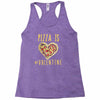 pizza is my valentine 3 Racerback Tank