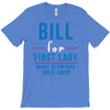 bill for first lady make blowjobs great again T-Shirt