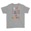 let's fall in love Youth Tee
