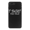tshirt for sale iPhone 7 Plus Case