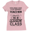 This 1 ST Grade Teacher Has An Amazing! Class Ladies Fitted T-Shirt