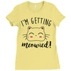 i'm getting meowied Ladies Fitted T-Shirt