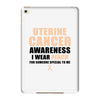Uterine Cancer Awareness I Wear Peach For Some Special To Me iPad Mini 4