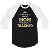 the best kind of mom raises a teacher. gift for mom. 3/4 Sleeve Shirt