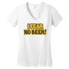 i fear no beer Women's V-Neck T-Shirt