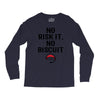 no risk it, no biscuit Long Sleeve Shirts