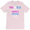 pink or blue mommy is expecting number 2 new T-Shirt