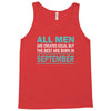 all men are created equal but the best are born in september Tank Top