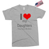 i love my daughters Exclusive T-shirt