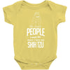 The More People I Meet The More I Love My Shih Tzu Gifts Baby Onesie