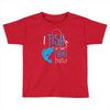 i fish so i don't choke Toddler T-shirt