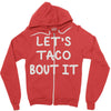lets taco bout it Zipper Hoodie