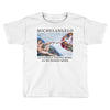 Michelangelo Creation of Adam Toddler T-shirt