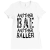 another bae another baller girls Ladies Fitted T-Shirt