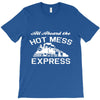 all aboard hot mess express train T-Shirt